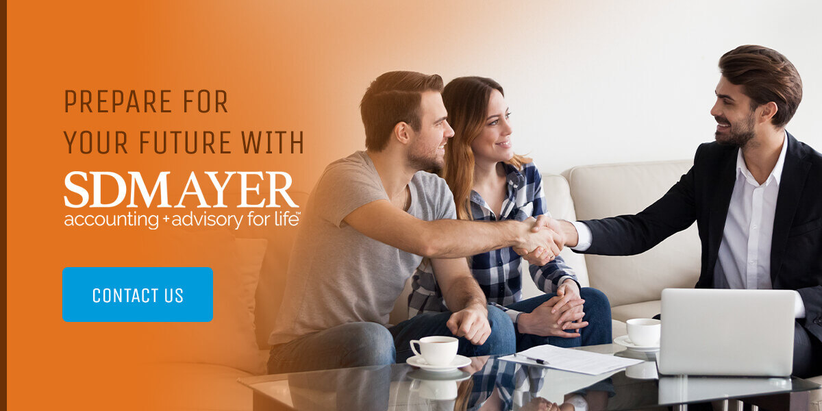 prepare for your future with SD Mayer accounting and advisory for life. contact us. 