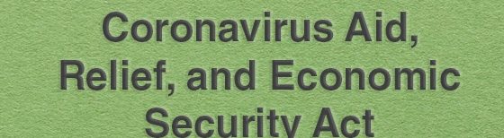 coronavirus aid, relief and economic security act graphic