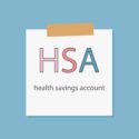 What’s are Health Savings Accounts (HSAs) and are They Right for You?